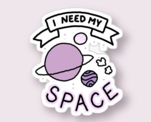 I Need My Space - Sticker